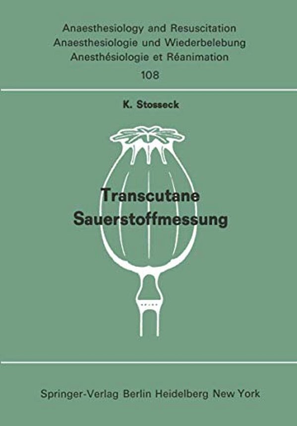 Transcutane Sauerstoffmessung: Methodik Und Klinische Anwendung-..