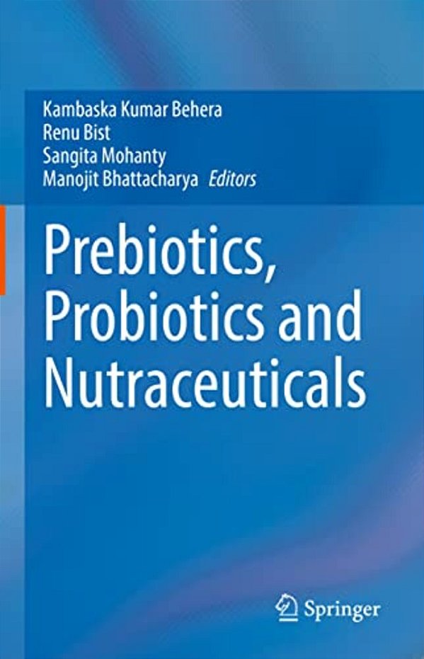 Prebiotics, Probiotics And Nutraceuticals-..