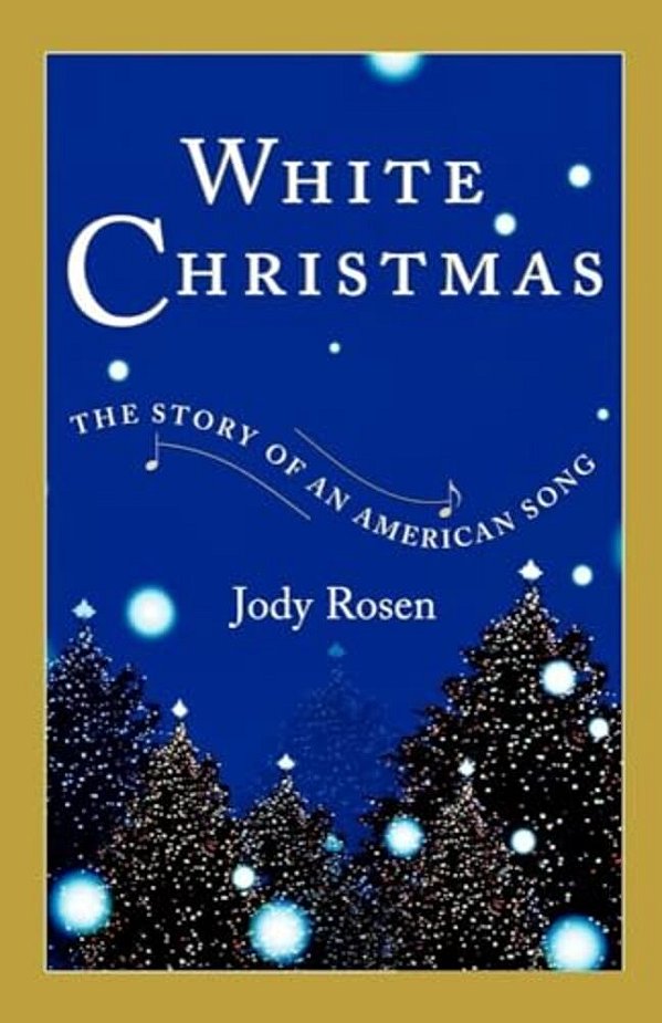 White Christmas: The Story Of An American Song-..