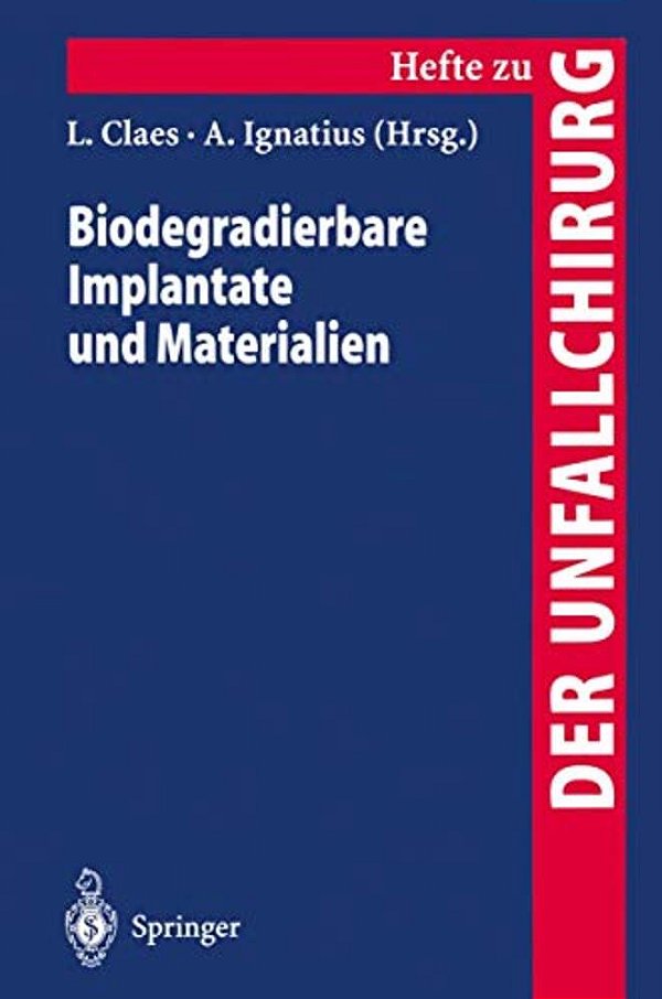 Biodegradierbare Implantate Und Materialien-..