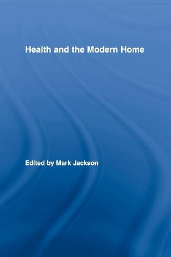 Health And The Modern Home-..