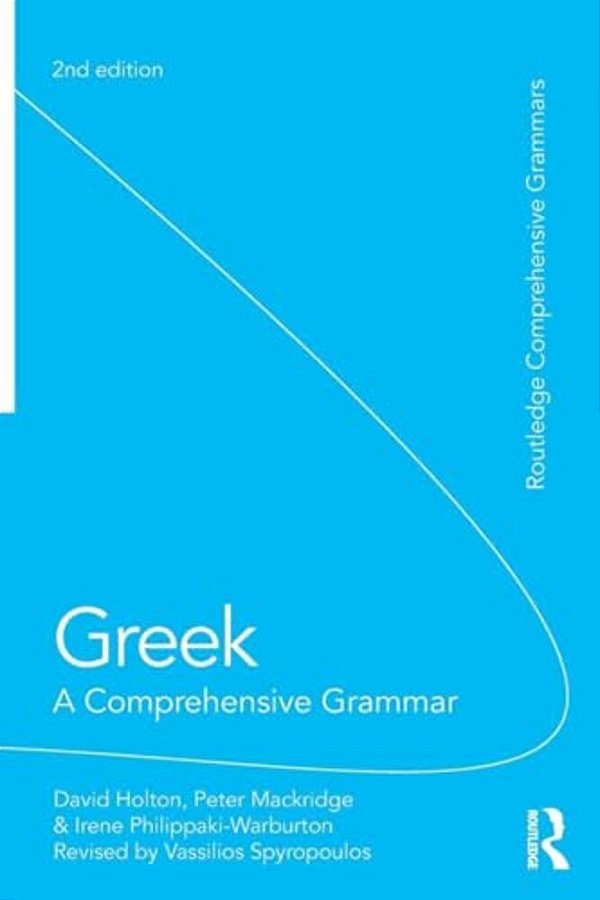 Greek: A Comprehensive Grammar Of The Modern Language-..