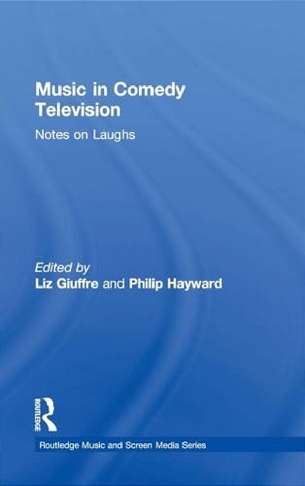 Music In Comedy Television: Notes On Laughs-..