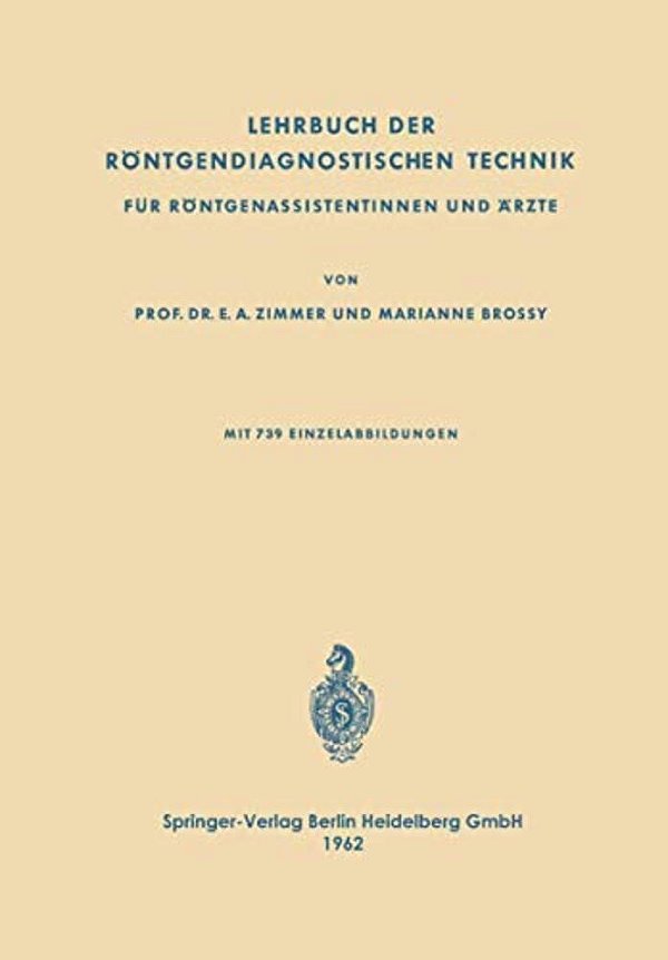 Lehrbuch Der Röntgendiagnostischen Technik: Für Röntgenassistentinnen Und Ärzte-..