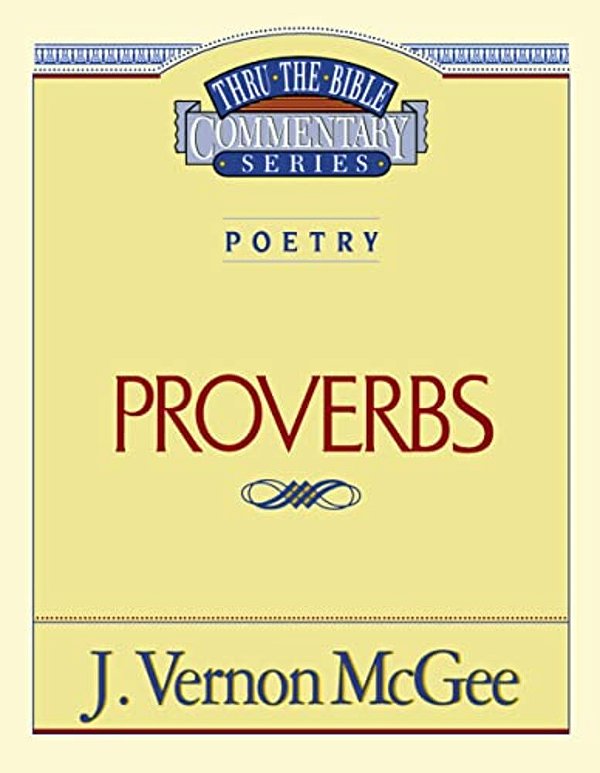 Thru The Bible Vol. 20: Poetry (Proverbs): 20-..