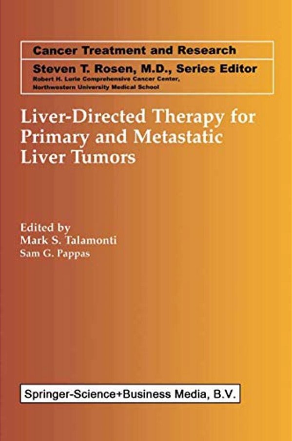 Liver-Directed Therapy For Primary And Metastatic Liver Tumors-..