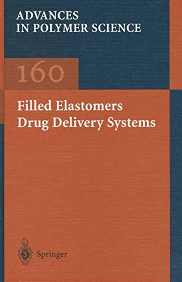 Filled Elastomers Drug Delivery Systems-..