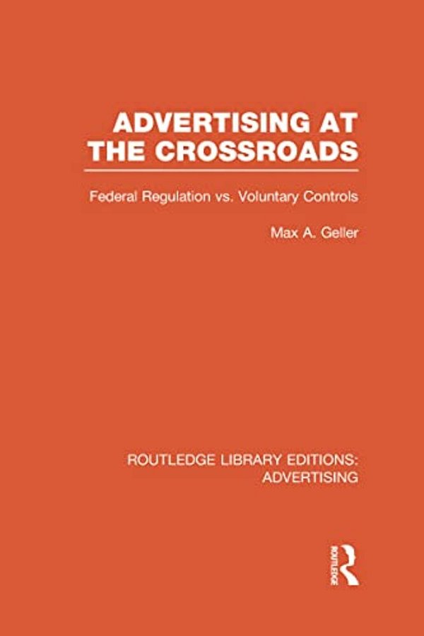 Advertising At The Crossroads (Rle Advertising)-..