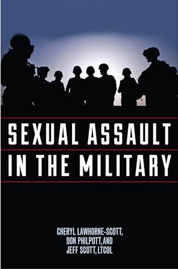 Sexual Assault In The Military: A Guide For Victims And Families-..