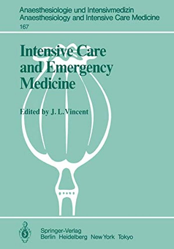 Intensive Care And Emergency Medicine: 4Th International Symposium-..