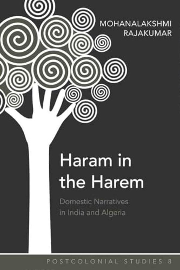 Haram In The Harem: Domestic Narratives In India And Algeria-..