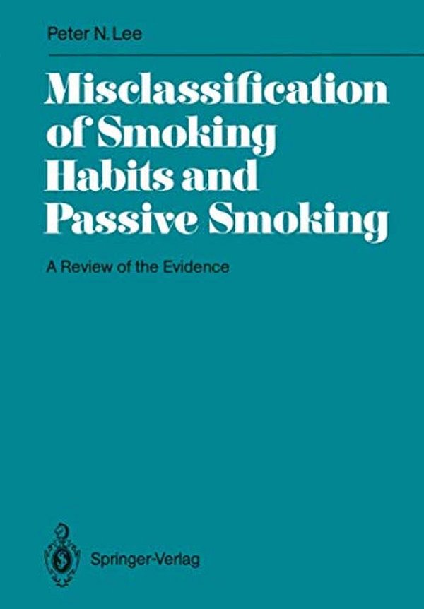 Misclassification Of Smoking Habits And Passive Smoking: A Review Of The Evidence-..