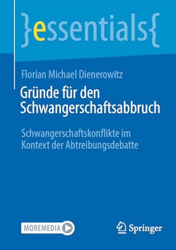 Gründe Für Den Schwangerschaftsabbruch: Schwangerschaftskonflikte Im Kontext Der Abtreibungsdebatte-..