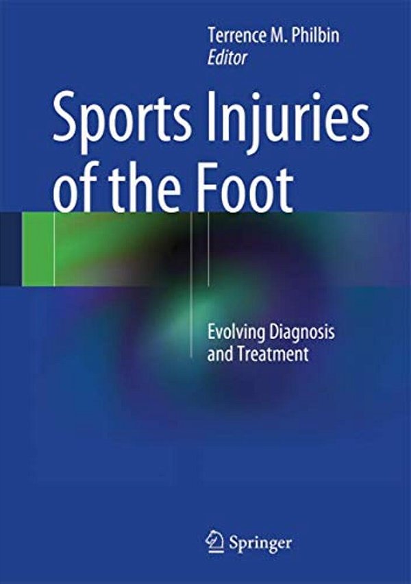 Sports Injuries Of The Foot: Evolving Diagnosis And Treatment-..