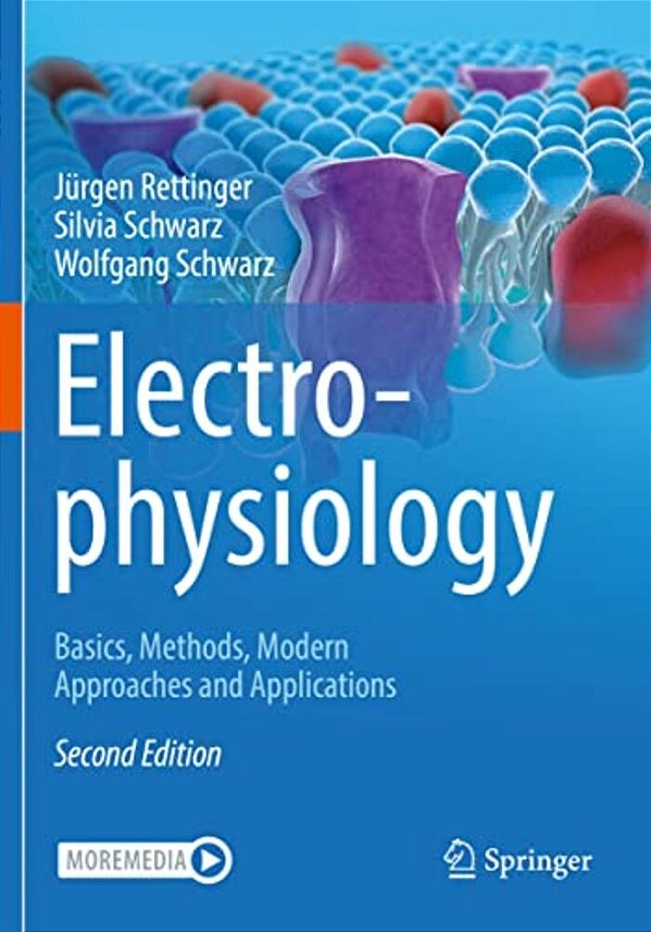 Electrophysiology: Basics, Methods, Modern Approaches And Applications-..