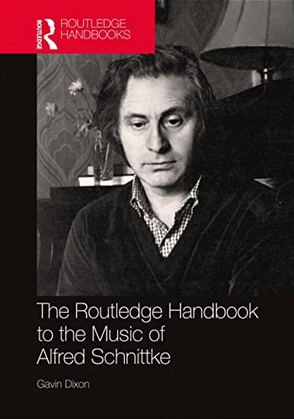 The Routledge Handbook To The Music Of Alfred Schnittke-..