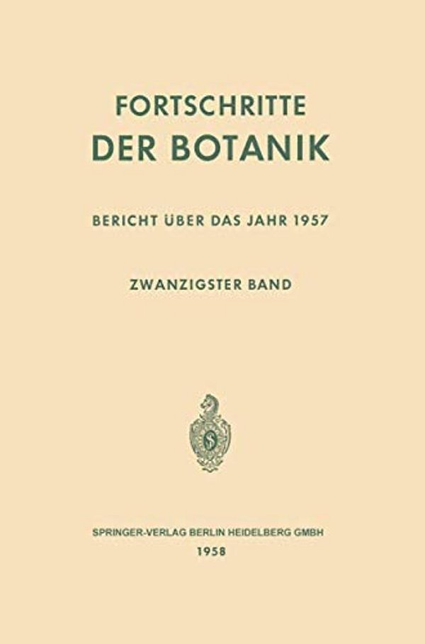 Fortschritte Der Botanik: Zwanzigster Band: Bericht Über Das Jahr 1957-..
