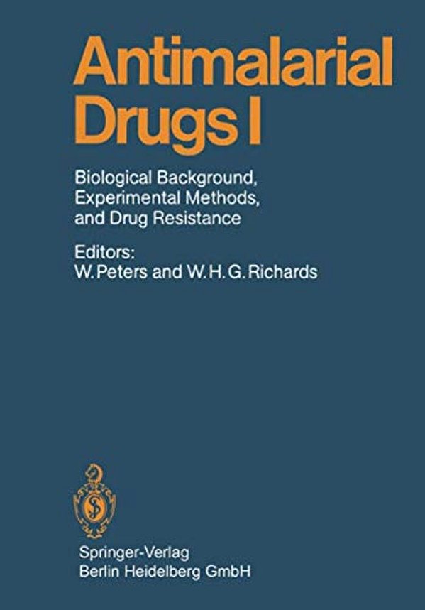 Antimalarial Drugs I: Biological Background, Experimental Methods, And Drug Resistance-..
