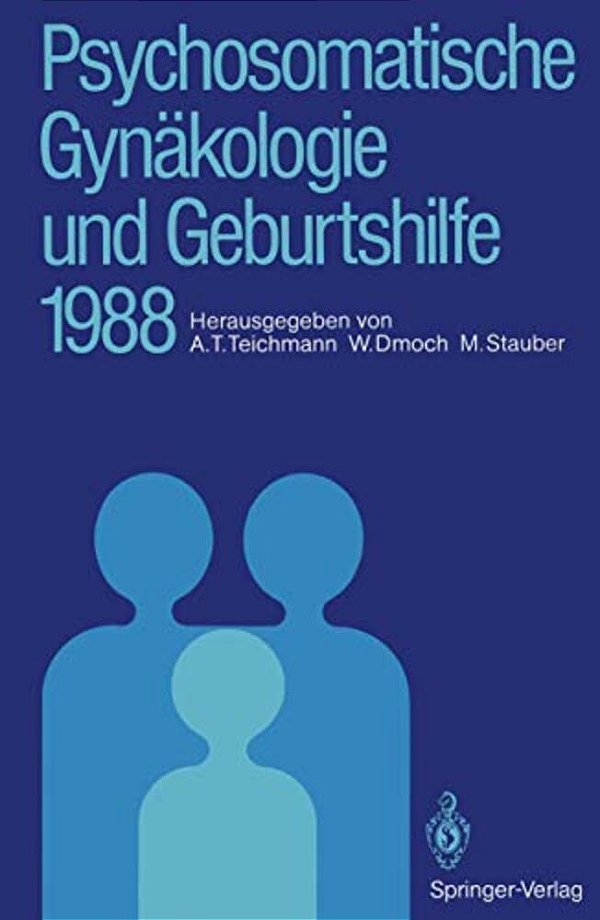 Psychosomatische Gynäkologie Und Geburtshilfe 1988-..