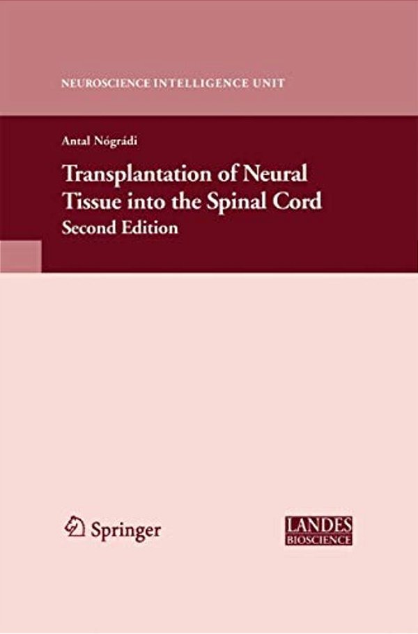 Transplantation Of Neural Tissue Into The Spinal Cord-..