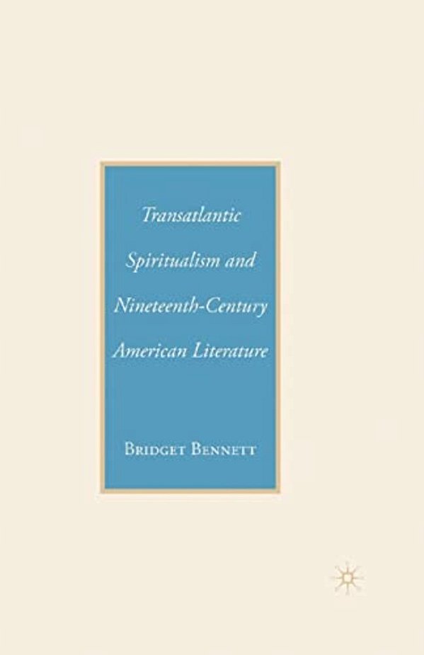 Transatlantic Spiritualism And Nineteenth-Century American Literature-..