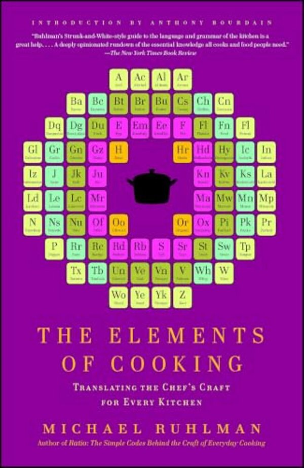 The Elements Of Cooking: Translating The Chef's Craft For Every Kitchen-..