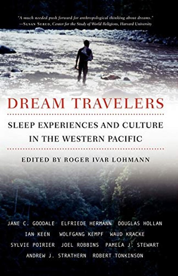 Dream Travelers: Sleep Experiences And Culture In The Western Pacific-..