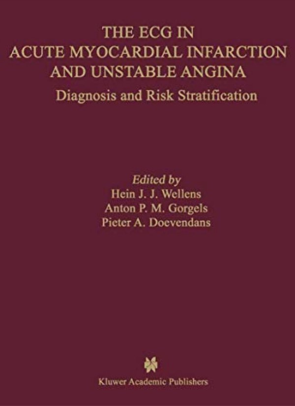 The Ecg In Acute Myocardial Infarction And Unstable Angina: Diagnosis And Risk Stratification-..