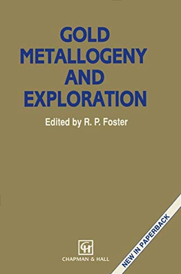 Gold Metallogeny And Exploration-..