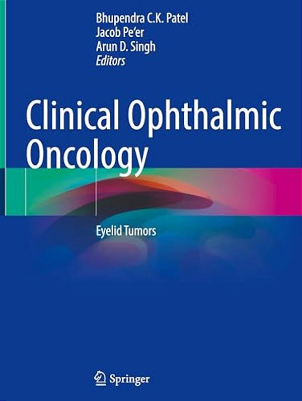 Clinical Ophthalmic Oncology: Eyelid Tumors-..