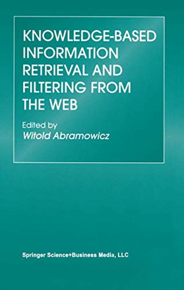 Knowledge-Based Information Retrieval And Filtering From The Web-..