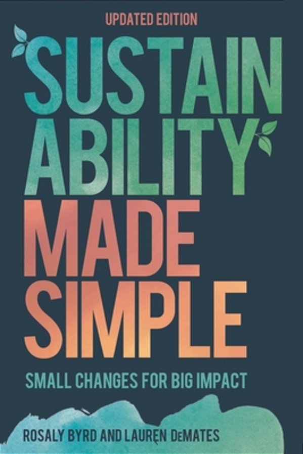 Sustainability Made Simple: Small Changes For Big Impact-..