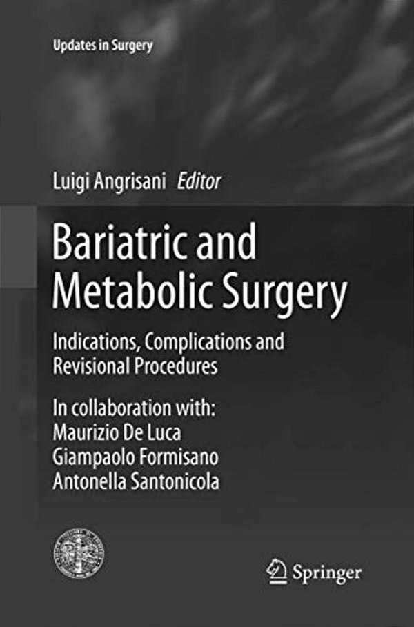 Bariatric And Metabolic Surgery: Indications, Complications And Revisional Procedures-..