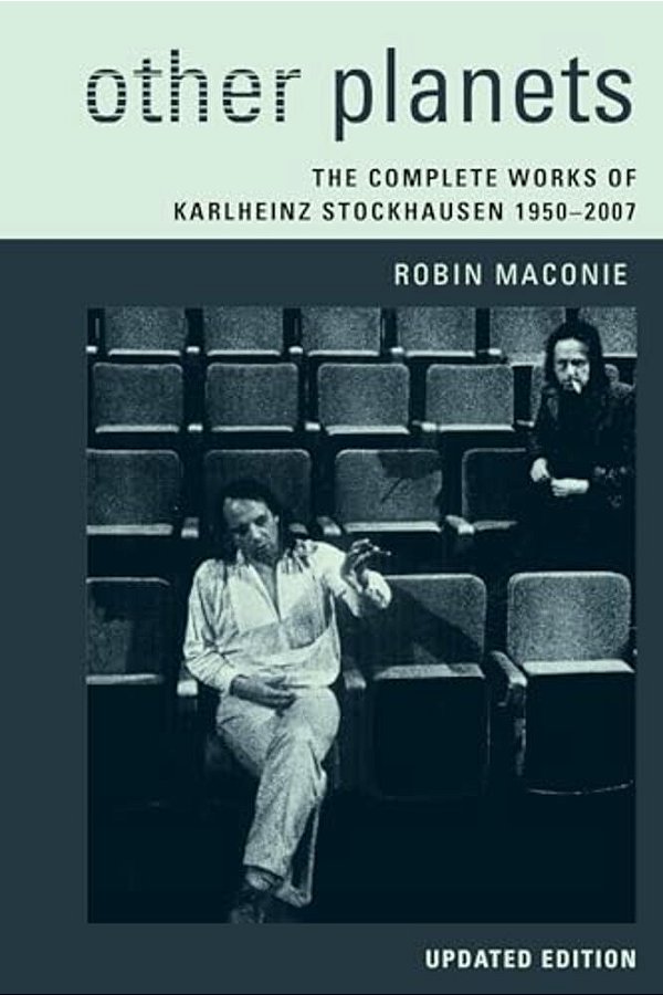 Other Planets: The Complete Works Of Karlheinz Stockhausen 1950-2007-..