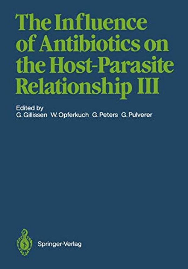 The Influence Of Antibiotics On The Host-Parasite Relationship III-..