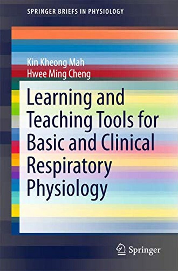 Learning And Teaching Tools For Basic And Clinical Respiratory Physiology-..