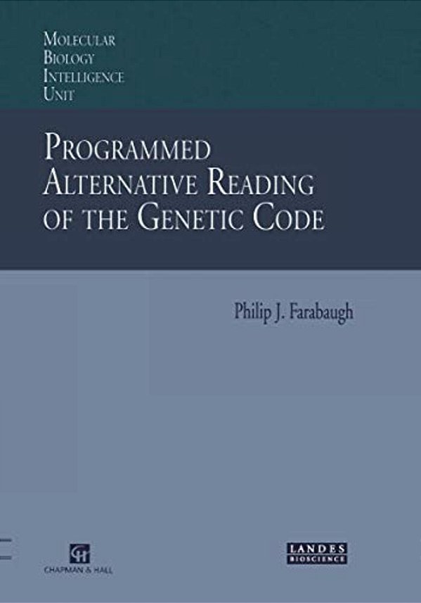 Programmed Alternative Reading Of The Genetic Code: Molecular Biology Intelligence Unit-..