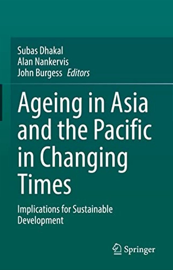 Ageing Asia And The Pacific In Changing Times: Implications For Sustainable Development-..