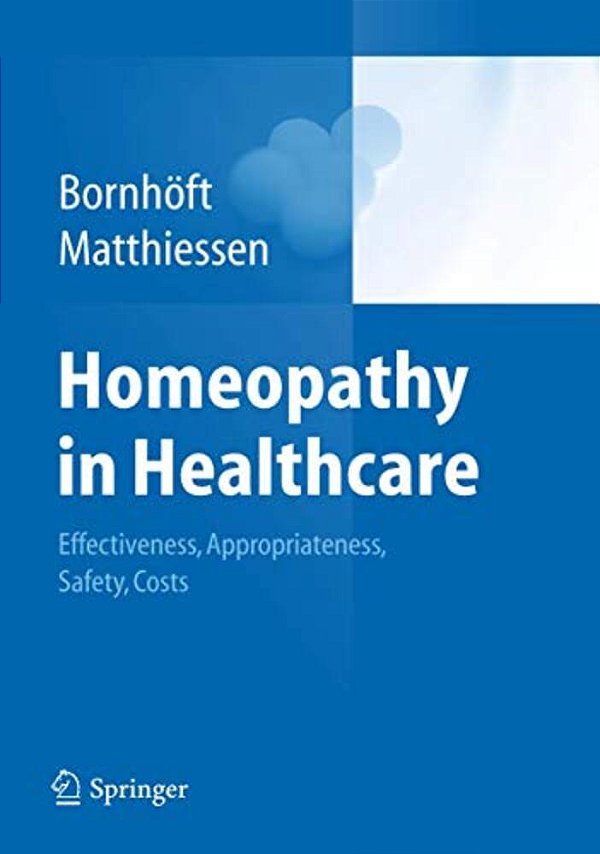 Homeopathy In Healthcare: Effectiveness, Appropriateness, Safety, Costs-..