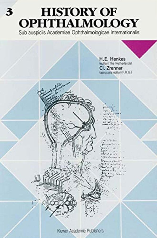 History Of Ophthalmology: Sub Auspiciis Academiae Ophthalmologicae Internationalis-..