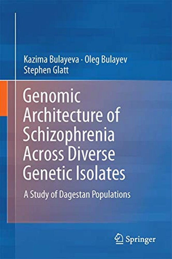 Genomic Architecture Of Schizophrenia Across Diverse Genetic Isolates: A Study Of Dagestan Populations-..