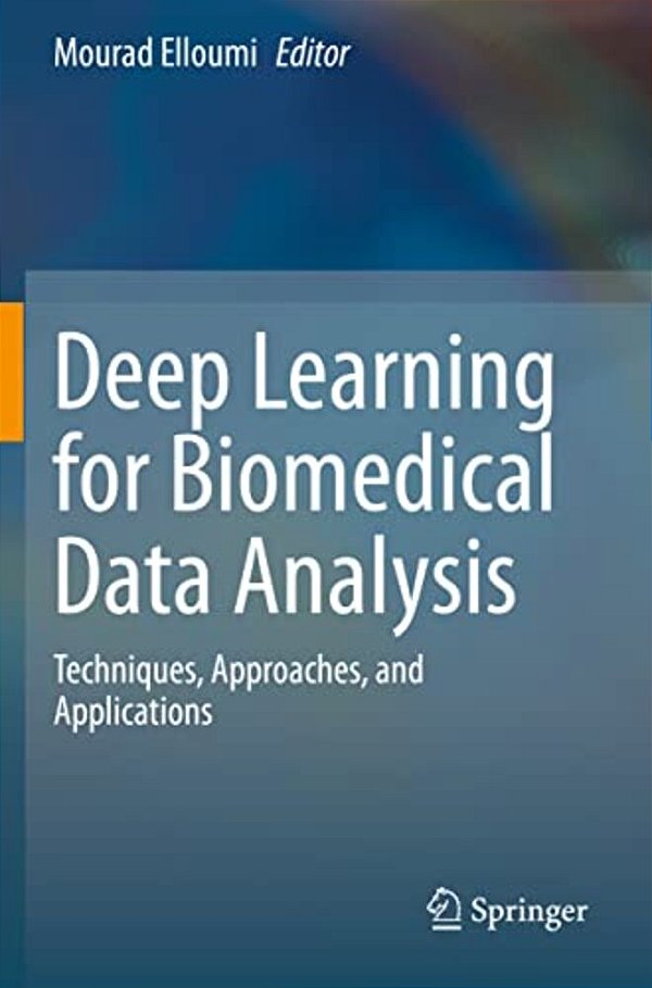 Deep Learning For Biomedical Data Analysis: Techniques, Approaches, And Applications-..