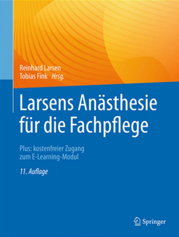 Larsens Anästhesie Für Die Fachpflege: Plus: Kostenfreier Zugang Zum E-Learning-modul-..