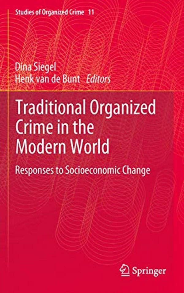 Traditional Organized Crime In The Modern World: Responses To Socioeconomic Change-..