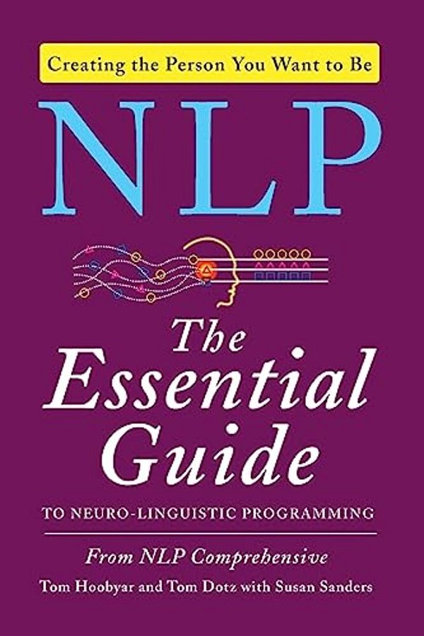 Nlp: The Essential Guide To Neuro-Linguistic Programming-..
