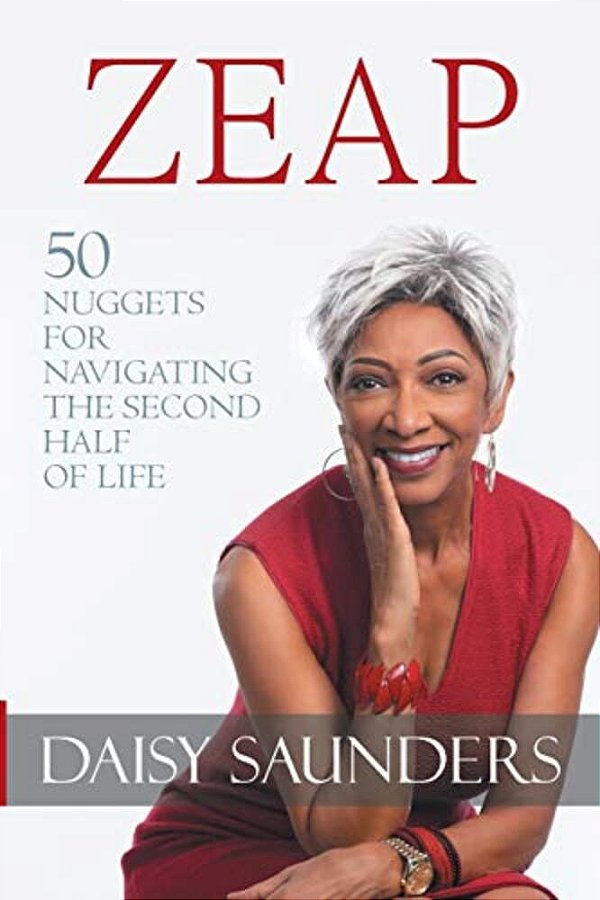 Zeap: 50 Nuggets For Navigating The Second Half Of Life-..