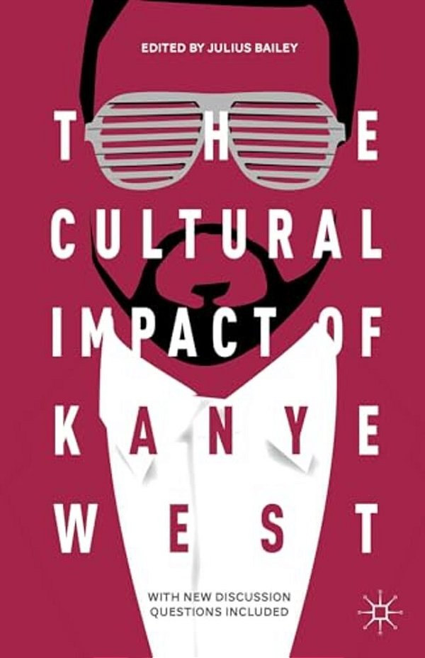 The Cultural Impact Of Kanye West-..