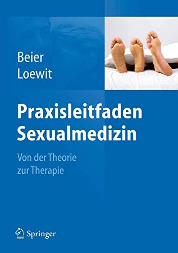 Praxisleitfaden Sexualmedizin: Von Der Theorie Zur Therapie-..