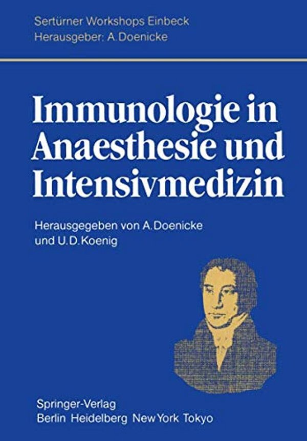 Immunologie In Anaesthesie Und Intensivmedizin: Eine Kritische Bestandsaufnahme. Herrn Professor Dr. Hans Bergmann Zum 60. Geburtstag Gewidmet-..
