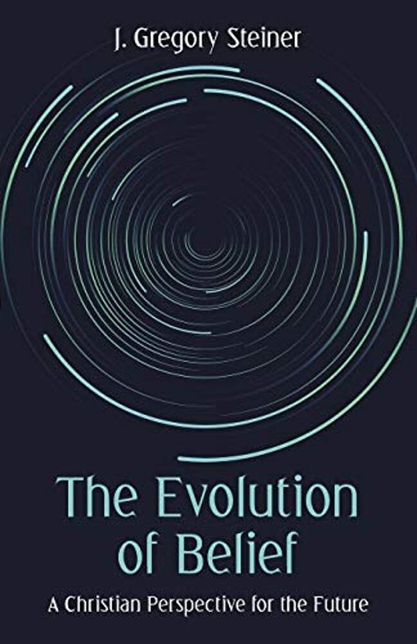 The Evolution Of Belief: A Christian Perspective For The Future-..